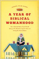 A Year of Biblical Womanhood by Rachel Held Evans: Book Cover