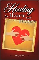 Healing For Hearts And Homes
