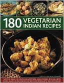 180 Vegetarian Indian Dishes: Tempting ideas for soups and appetizers, main courses, rice and lentil dishes, salads, relishes, breads, desserts and drinks with 180 photographs