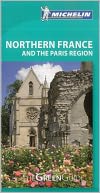 Michelin Green Guide Northern France & Paris Region