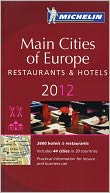 MICHELIN Guide Main Cities of Europe 2012 by Michelin Travel & Lifestyle: Book Cover