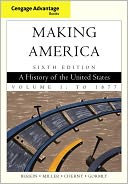 Cengage Advantage Books: Book Making America, Volume 1, 6th ed.