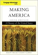 Cengage Advantage Books: Making America, 6th ed.