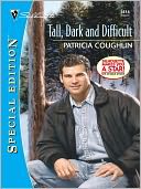 Tall, Dark And Difficult