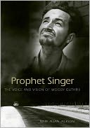 download Prophet Singer : The Voice and Vision of Woody Guthrie book