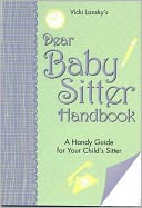 Dear Baby Sitter Handbook: A Handy Guide for Your Child's Sitter