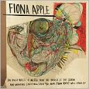 The Idler Wheel Is Wiser than the Driver of the Screw, And Whipping Cords Will Serve You More Than Ropes Will Ever Do by Fiona Apple: CD Cover