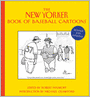 The New Yorker Book of Baseball Cartoons