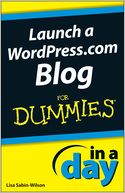 Launch a WordPress.com Blog In A Day For Dummies