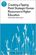 Creating a Tipping Point: Strategic Human Resources in Higher Education: ASHE Higher Education Report