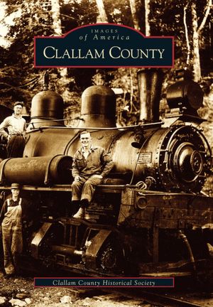 Clallam County Washington (Images of America Series)