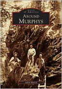 Around Murphys (Images of America Series)