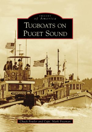 Tugboats on Puget Sound, Washington (Images of America Series)