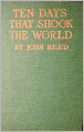 Ten Days That Shook the World: A History, Banned Books Classic By John Reed! AAA+++