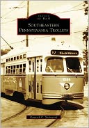 Southeastern Pennsylvania Trolleys, Pennsylvania (Images of Rail Series)
