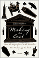 Making an Exit: From the Magnificent to the Macabre---How We Dignify the Dead