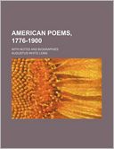 American Poems, 1776-1900; With Notes And Biographies