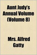 Aunt Judy's Annual Volume (Volume 8)