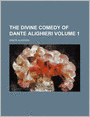 The Divine Comedy of Dante Alighieri (Volume 1)