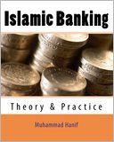 Islamic Banking: Theory and Practice