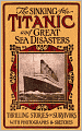 The Sinking of the Titanic and Great Sea Disasters
