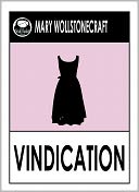 Mary Wollstonecraft's Vindication of the Rights of Woman