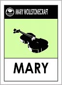 Wollstonecraft's Mary; A Fiction