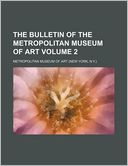 The Bulletin of the Metropolitan Museum of Art Volume 2