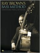 Ray Brown's Bass Method: Essential Scales, Patterns, and Exercises