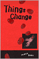 Things Change