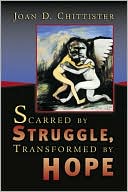Scarred by Struggle, Transformed by Hope