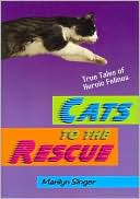 Cats to the Rescue: True Tales of Heroic Felines