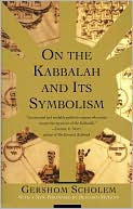 On the Kabbalah and Its Symbolism