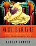 My Soul Is a Witness: The Message of the Spirituals in Word and Song