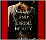 A Great and Terrible Beauty