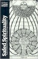 Safed Spirituality: Rules of Mystical Piety, the Beginning of Wisdom