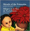 Miracle of the Poinsettia (Milagro de la Flor de Noche Buena): A Retelling