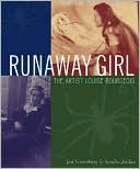 Runaway Girl: The Artist Louise Bourgeois