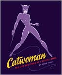 Catwoman: The Life and Times of a Feline Fatale