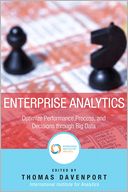 Enterprise Analytics: Optimize Performance, Process and Decisions through Big Data
