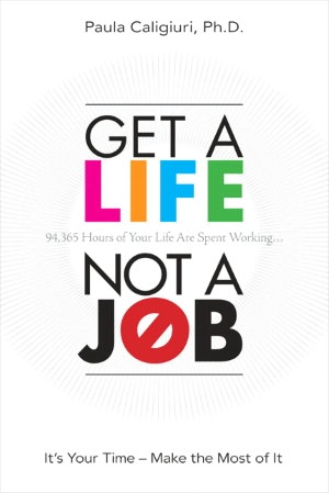 Get a Life, Not a Job: It's Your Time--Make the Most of It (Mini E-Book)