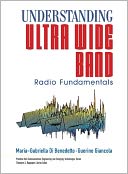download Understanding Ultra Wide Band Radio Fundamentals (Prentice Hall Communications Engineering and Emerging Technologies) book