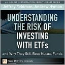 Understanding the Risk of Investing with ETFs and Why They Still Beat Mutual Funds