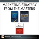 Marketing Strategy from the Masters (Collection)