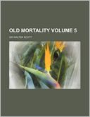 Old Mortality Volume 5
