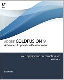 Adobe ColdFusion 8 Web Application Construction Kit, Volume 3: Advanced Application Development