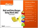 Mail and Data Merges Using Word 2003 (Digital Short Cut)