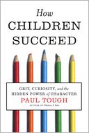How Children Succeed by Paul Tough: Book Cover