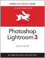 Photoshop Lightroom 3: Visual QuickStart Guide, Enhanced Edition