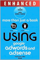 Using Google AdWords and AdSense, Enhanced Edition